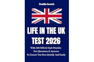 Life in the UK Test 2026: With 500 Official Style Practice Test Questions and Answers – To Ensure You Pass Quickly and Easily (Life in the UK Test 2026 Practice Questions & Study Guide)