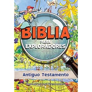 Biblia Para Exploradores: Antiguo Testamento