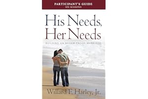 His Needs, Her Needs Participant's Guide: Building an Affair-Proof Marriage