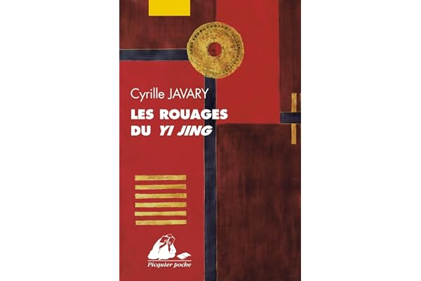 Les rouages du Yi Jing: Eléments pour une lecture raisonnable du Classique des changements