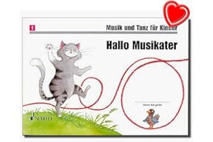 SCHOTT MUSIC Hallo Musikater - Musik und Tanz für Kinder - Standardwerk für die musikalische Früherziehung mit bunter herzförmiger Notenklammer
