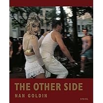アート・デザイン・音楽 THE OTHER SIDE NAN GOLDIN Nan Goldin: The Other Side : Goldin, Nan: Amazon.pl: Książki