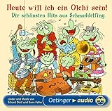 Image de Heute will ich ein Olchi sein! Die schönsten Hits aus Schmuddelfing: Lieder und Musik