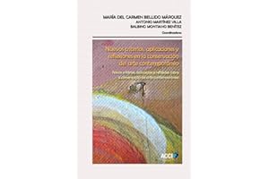 Nuevos criterios, aplicaciones y reflexiones en la conservación del arte contemporáneo