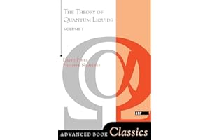 Theory Of Quantum Liquids, Volume I: Normal Fermi Liquids: 001 (Advanced Book Classics)