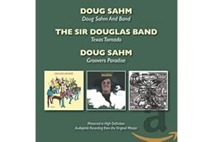 Doug Sahm and Band/Texas Tornado/Groovers Paradise