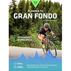 Planifica Tu Gran Fondo: Entrenamiento Ciclista para Marchas y Carreras ciclistas de Gran Fondo (Planifica Tus Pedaladas