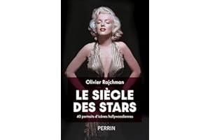 Le siècle des stars: 40 portraits d'icônes hollywoodiennes