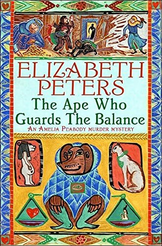 The Ape Who Guards the Balance (Amelia Peabody Book 10)