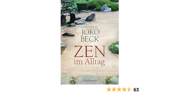 Zen Im Alltag Amazon De Beck Charlotte Joko Braun Bettine Bucher