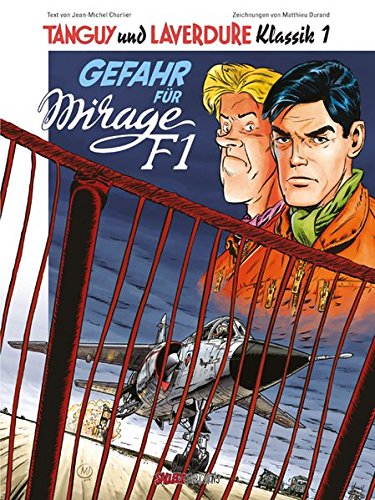 Tanguy und Laverdure Classic Band 1: Gefahr für Mirage F1