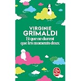 Et que ne durent que les moments doux (Le livre de poche, 36114)
