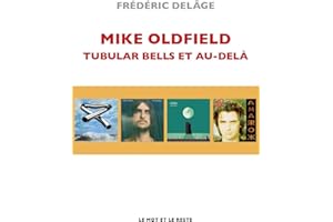 Mike Oldfield: Tubular bells et au-delà