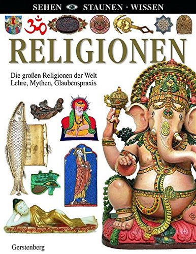 Religionen (Sehen - Staunen - Wissen)