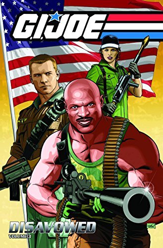 Download G.I. Joe: Disavowed Volume 3 by Josh Blaylock (2011-05-10) Download G.I. Joe: Disavowed Volume 3 by Josh Blaylock (2011-05-10)