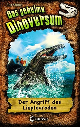 Das geheime Dinoversum - Der Angriff des Liopleurodon: Band 8