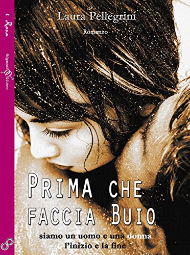 Laura Pellegrini - Prima che faccia buio (2016)