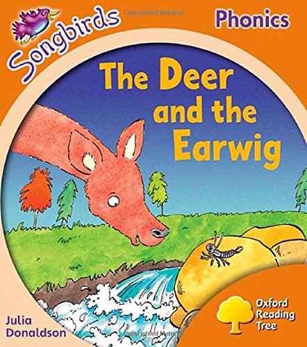 Oxford Reading Tree Songbirds Phonics: Level 6: The Deer and the Earwig