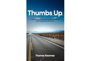 Thumbs Up: A Hitchhiking Irishman and 25,000 Kilometres from Patagonia to the Arctic