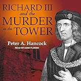 Richard III and the Murder in the Tower by
