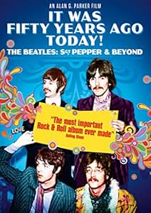 It Was Fifty Years Ago Today! The Beatles: Sgt. Pepper