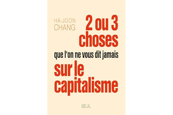 Deux ou trois choses que l’on ne vous dit jamais sur le capitalisme