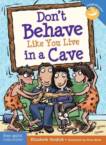 Don't Behave Like You Live in a Cave (Laugh and Learn)