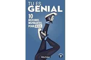 Tu es génial: 10 histoires inspirantes pour jeunes garçons ados sur la confiance et l’affirmation de soi