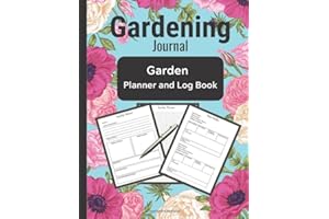 Gardening Journal: Garden Planner and Log Book. Including monthly garden planner, plant profile sheets, grid paper for garden planning, tips and ... of fertilizer use, pest control and more.