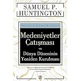 Medeniyetler &Ccedil;atışması ve D&uuml;nya D&uuml;zeninin Yeniden Kurulması