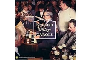 English Village Carols: Traditional Christmas Carolling from the Southern Pennines