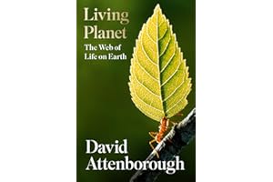 Living Planet: A new, fully updated edition of David Attenborough’s seminal portrait of life on Earth