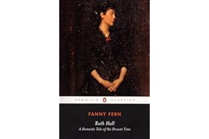 Ruth Hall: A Domestic Tale of the Present TIme (Penguin Classics)
