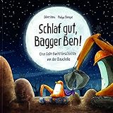 Schlaf gut, Bagger Ben!: Eine Gute-Nacht-Geschichte von der Baustelle by