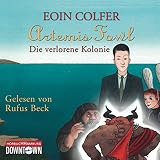 Image de Artemis Fowl - Die verlorene Kolonie: 6 CDs (Ein Artemis-Fowl-Roman, Band 5)