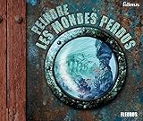 Peindre les mondes perdus