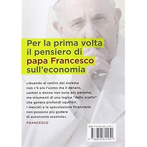 Papa Francesco. Questa economia uccide