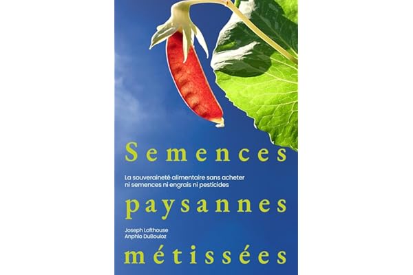 Semences paysannes métissées: La souveraineté alimentaire sans acheter ni semences ni engrais ni pesticides