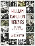 Image de William Cameron Menzies: The Shape of Films to Come