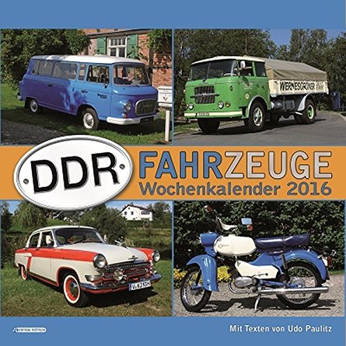 Technikkalender DDR-Fahrzeuge 2016 Wochenkalender Notizkalender