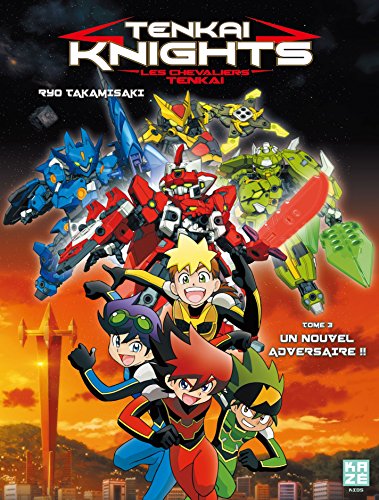 Tenkai Knights — Tome 3