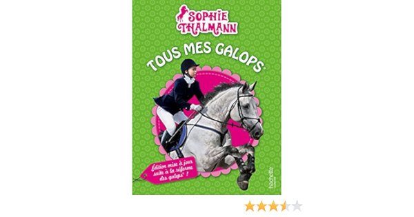 Amazon Fr Tous Mes Galops Sophie Thalmann Thalmann Sophie Caille Francoise Livres