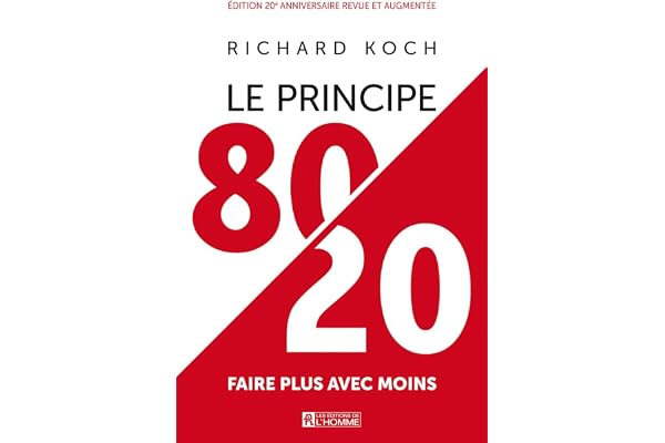 Le principe 80/20 - Edition anniversaire: Faire plus avec moins