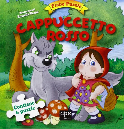 Cappuccetto Rosso. Fiabe puzzle. Libro puzzle. Ediz. illustrata