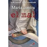 Mar&iacute;a contra el mal: La mujer que nos ayuda en la lucha contra el diablo: 77 (Testigos)