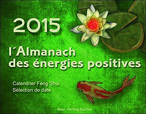 Download 2015 l'Almanach des énergies positives - Calendrier Feng Shui Download 2015 l'Almanach des énergies positives - Calendrier Feng Shui