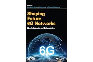Shaping Future 6G Networks: Needs, Impacts and Technologies (IEEE Press)