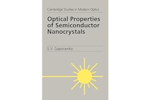 Optical Properties Semi Nanocrystal (Cambridge Studies in Modern Optics, 0)
