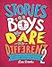 Stories for Boys Who Dare to be Different 2 by Ben Brooks, Quinton Winter