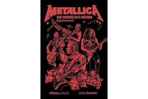 Metallica: Nos veremos en el infierno. Biografía musical (Libros Singulares (LS))